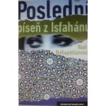 Poslední píseň z Isfahánu - Nahapétianová Nairi – Hledejceny.cz