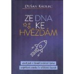 Ze dna ke hvězdám - Dušan Kadlec – Hledejceny.cz