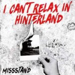 Missstand - I Can't Relax In Hinterland CD – Zbozi.Blesk.cz