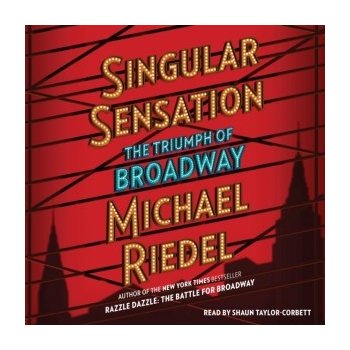 Singular Sensation: The Triumph of Broadway