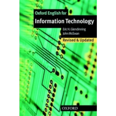 Oxford English for Information Technology: Student\'s Book - Eric H. Glendinning, John McEwan – Hledejceny.cz