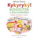 Kykyryký 2: Kohoutek a jeho kamarádi - Michal Černík