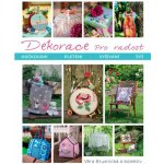 Dekorace pro radost: Háčkování - pletení - vyšívání - šití - Věra Brusnická – Hledejceny.cz