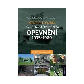 Nové putování po československém opevnění 1935–1989