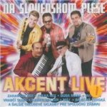 Akcent Live - Na slovenskom plese CD – Zbozi.Blesk.cz