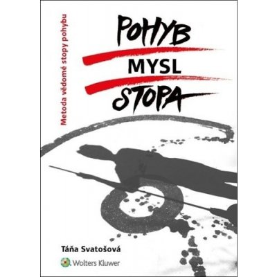 Pohyb/mysl/stopa - Táňa Svatošová