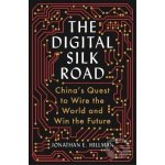 The Digital Silk Road - Jonathan E. Hillman – Sleviste.cz