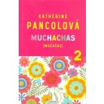 Muchachas 2 Katherine Pancolová – Hledejceny.cz