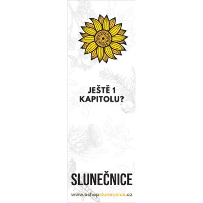 Slunečnice Záložka do knížky Ještě 1 kapitolu? – Hledejceny.cz