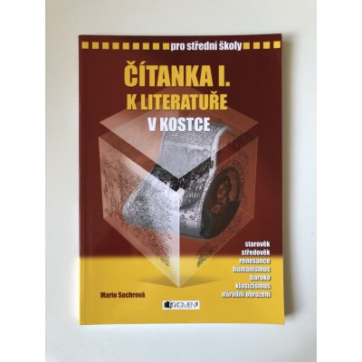 Čítanka I. k literatuře v kostce pro střední školy - Přepracované vydání 2007 - Marie Sochrová, Pavel Kantorek – Zboží Mobilmania