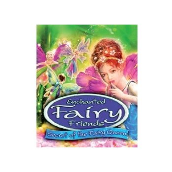 Enchanted Fairy Friends: Secret of the Fairy Queen