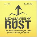 Nezastavitelný růst - Jan Markel – Hledejceny.cz