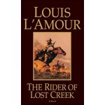 The Rider of Lost Creek - (L'Amour Louis)(Mass Market Paperbound) – Hledejceny.cz