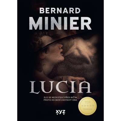 Lucia - Zlo se nezastaví před ničím. Proto ho musí zastavit ona. - Bernard Minier – Zboží Mobilmania