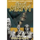 Touha je slepá. Živí mrtví 4 - Martin D. Antonín, Robert Kirkman, Charlie Adlard