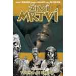 Touha je slepá. Živí mrtví 4 - Martin D. Antonín, Robert Kirkman, Charlie Adlard – Hledejceny.cz