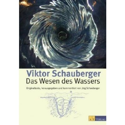 Das Wesen des Wassers Schauberger ViktorPevná vazba