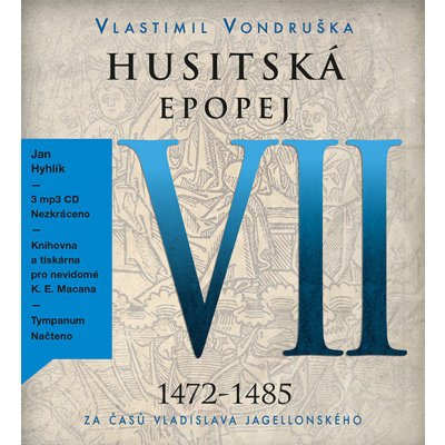 Husitská epopej VII. - Za časů Vladislava Jagelonského – Hledejceny.cz