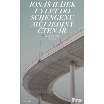 Výlet do Schengenu / Můj jediný čtenář - Jonáš Hájek