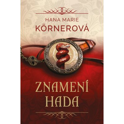 Znamení hada - Hana Marie Körnerová – Zbozi.Blesk.cz