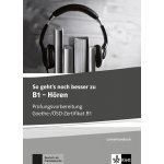 So geht´s noch besser zu B1 – Hören Lehrerhandbuch – Hledejceny.cz