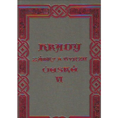 Hrady, zámky a tvrze Království českého - 5.díl Bydžovsko - Sedláček August