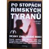 Kniha Po stopách římských tyranů - Dějiny zneužívání moci - Vladimír Liška