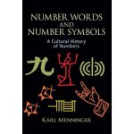 Number Words and Number Symbols - Karl Menninger – Hledejceny.cz