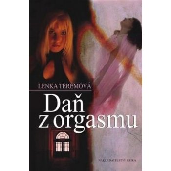 Daň z orgasmu Lenka Teremová