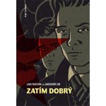 Zatím dobrý - Jan Novák, Jaromír 99 – Hledejceny.cz