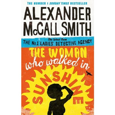 The Woman Who Walked in Sunshine - Alexander McCall Smith