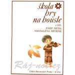 Škola hry na housle I - Josef Micka, Magdaléna Micková – Hledejceny.cz