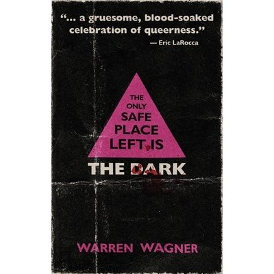 The Only Safe Place Left is the Dark Wagner WarrenPaperback – Zboží Mobilmania