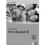 Mit Erfolg zu Fit in Deutsch 2 - Metodická příručka - Janke-Papanikolaou, S.; Vavatzandis, K. – Hledejceny.cz