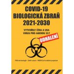 COVID-19 Biologická zbraň 2021-2030: Vytvořily Čína a USA virus pro Agendu 21? Odhalení - neuveden – Hledejceny.cz