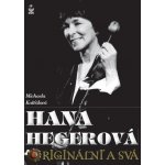 Hana Hegerová. Originální a svá - Michaela Košťálová – Hledejceny.cz