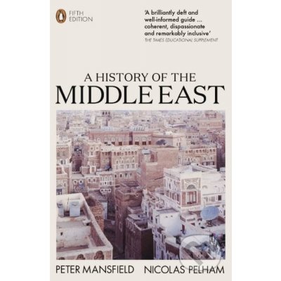 A History of the Middle East - Mansfield Peter – Zbozi.Blesk.cz