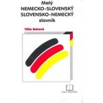 Malý nemecko-slovenský a slovensko-nemecký slovník - Táňa Balcová – Hledejceny.cz