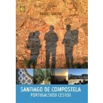 Santiago de Compostela. Portugalskou cestou - Ondřej Šebesta – Sleviste.cz