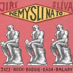 Nemysli na to - Slíva Jiří – Hledejceny.cz