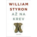 Až na krev William Styron