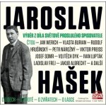 Výběr z díla světově proslulého spisovatele - Jaroslav Hašek - čte Jan Werich, Vlasta Burian – Hledejceny.cz