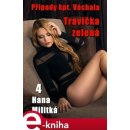 Případy kpt. Váchala 4. Travička zelená - Hana Militká