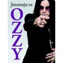 Jmenuju se OZZY