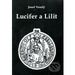 Lucifer a Lilit - Josef Veselý – Hledejceny.cz