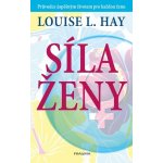 Síla ženy - Louise L. Hay – Zbozi.Blesk.cz