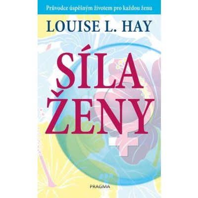 Síla ženy - Louise L. Hay – Zbozi.Blesk.cz