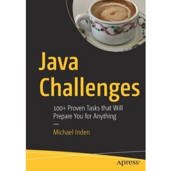 Java Challenges: 100+ Proven Tasks That Will Prepare You for Anything Inden MichaelPaperback