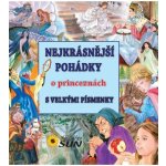 Nejkrásnější pohádky O princeznách s velkými písmeny – Hledejceny.cz