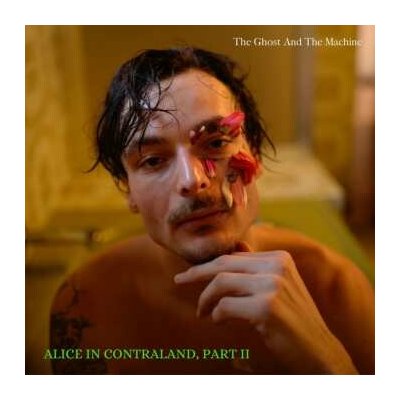 The Ghost And The Machine - Alice In Contraland, Part II LP – Hledejceny.cz
